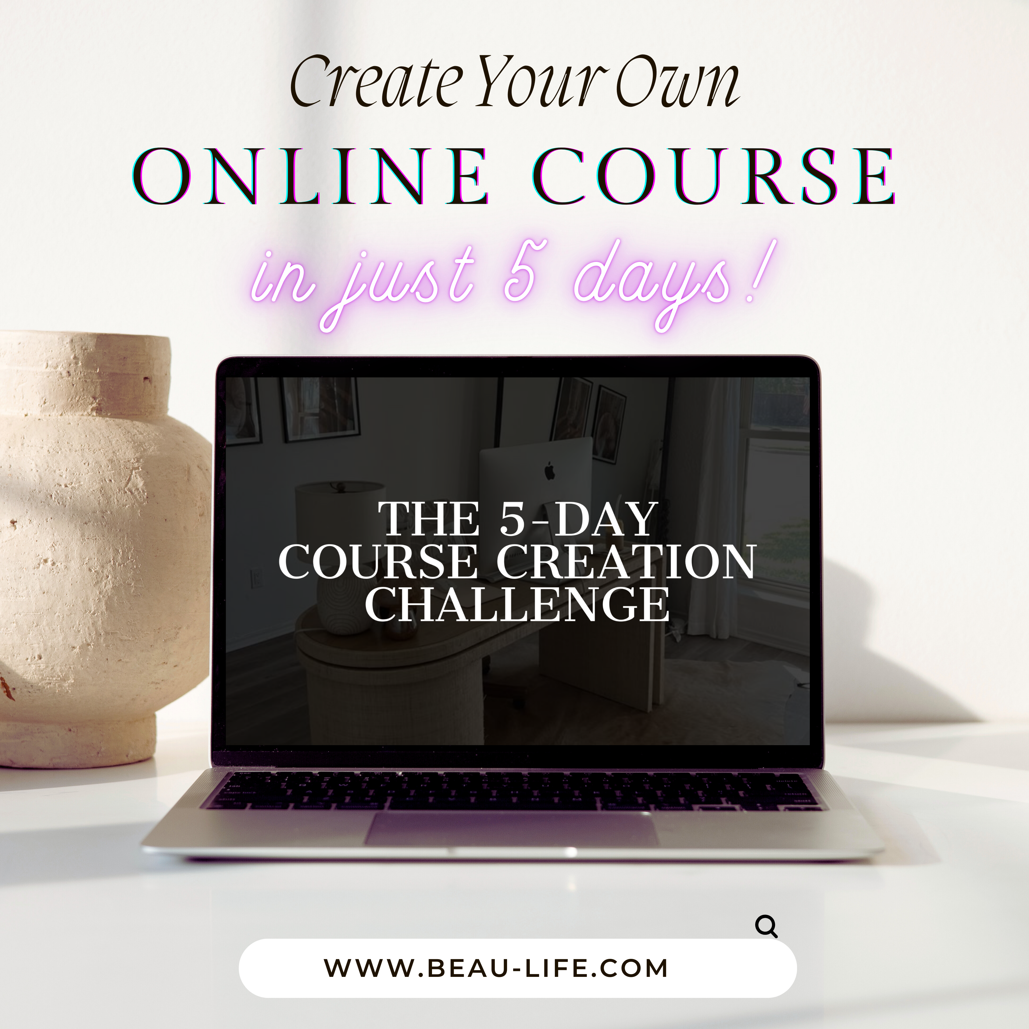 The 5-Day Online Course Creation Class – Beau Life Switzerland